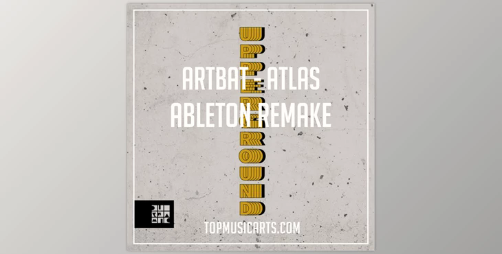 Top Music Arts ARTBAT Atlas Ableton Remake (TECHNO TEMPLATE)