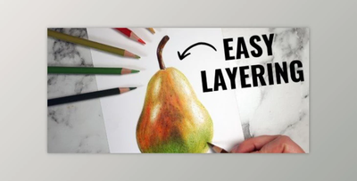 Beginner’s Guide to Layering with Colored Pencils: Realistic Drawings