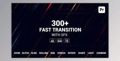 Videohive 300+ Fast Transitions For Premiere Pro 34960529