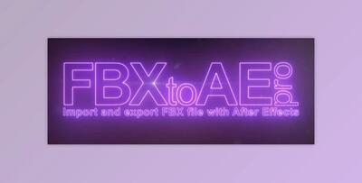 AeScripts FBX to AE Pro v1.0.4 + Activation Serial