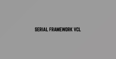 Serial Framework VCL v7.5.7.0 (16 Dec 2020) for D6-D10.4 Sydney + Patcher