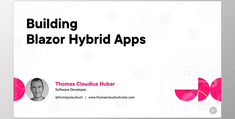 Building Blazor Hybrid Apps - Thomas Claudius Huber