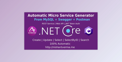 MySQL to Dot Net Core Automatic REST API Generator + JWT Auth + Swagger + Postman