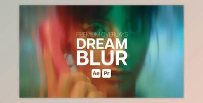 Premium Overlays Dream Blur (Videohive 54099641) - AE Project