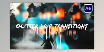 Glitter Drip Transitions (Videohive 47361868) - AE Project