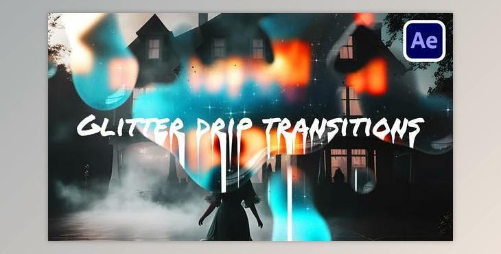 Glitter Drip Transitions (Videohive 47361868) - AE Project