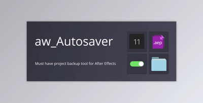 Aescripts aw-Autosaver v2.1.1 (Win, Mac) Full Pre-Activated + Guide