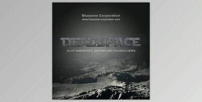 Bluezone Corporations – Deadspace – Sci Fi Ambiences, Drones and Soundscapes