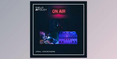 Field & Foley - Viral Voiceovers - Samples & Loops