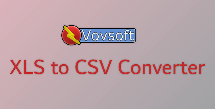 VovSoft XLS to CSV Converter v2.3 + Portable Edition + Patch