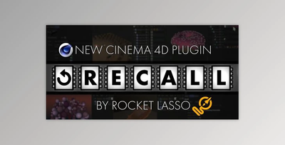 Rocket Lasso Recall v1.0 for Cinema 4D R18-R25 Win