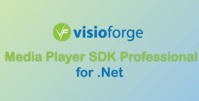 VisioForge Media Player SDK Professional for .Net v15.10.39 (11 Nov 2024) + CRACK