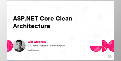 ASP.NET Core Clean Architecture - Gill Cleeren