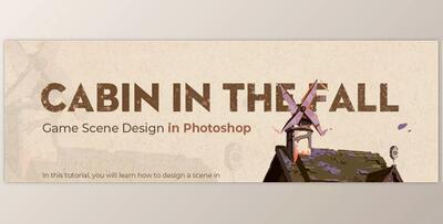Wingfox – Game Scene Design in Photoshop – Cabin in the Fall with Li Kuide