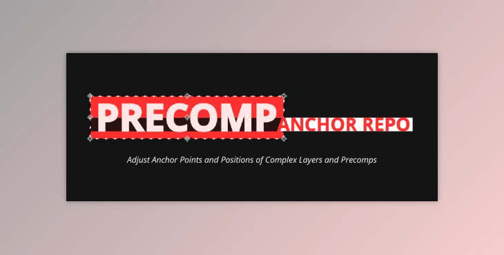 Aescripts Precomp Anchor Repo v1.0 Full Pre-Activated