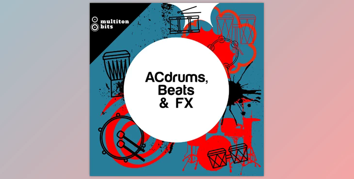 Multiton Bits ACdrums, Beats and FX