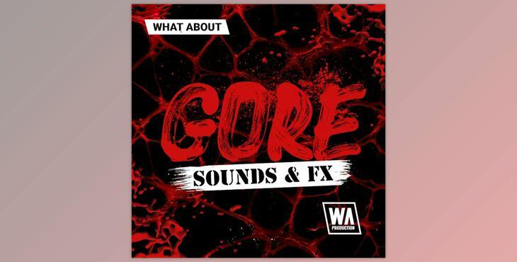 W.A. Production What About: Gore Sounds and FX