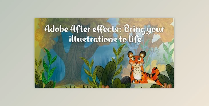 Adobe After effects: Bring your illustrations to life