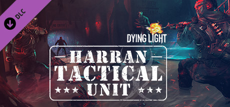 Dying Light - Harran Tactical Unit Bundle