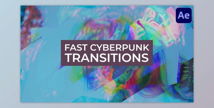 Fast Cyberpunk Transitions for After Effects (Videohive 45650383) - AE Project
