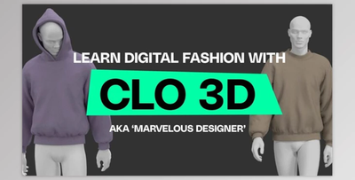 Learn DIGITAL FASHION with Clo 3D and Marvelous Designer By Digital Fashion School