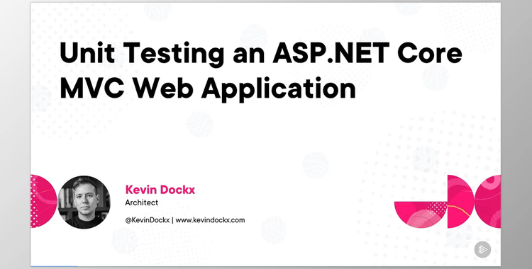 Unit Testing an ASP.NET Core MVC Web Application - Kevin Dockx