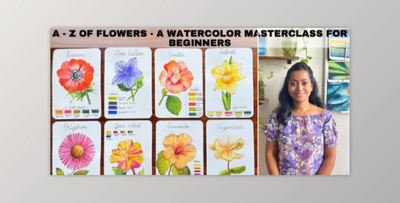 A to Z of Flowers – A Watercolor Floral Masterclass for Beginners