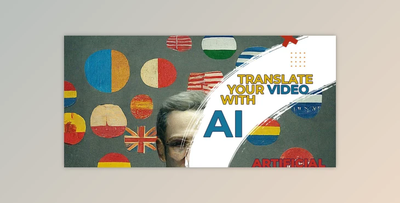 With AI Translate Your Videos into Any Language