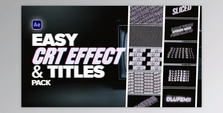 Easy CRT Effect Plus Titles (Videohive 39854230) - AE Project