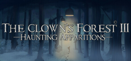 The Clown's Forest 3: Haunting Apparitions