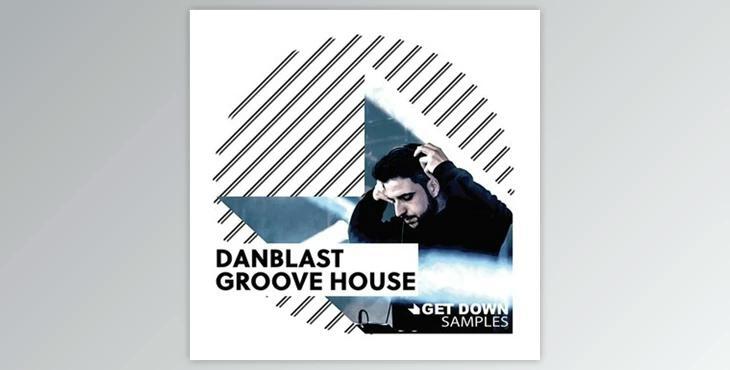 Get Down Samples Danblast Groove House (WAV)