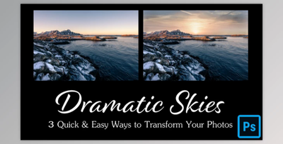 3 Quick and Easy Ways to Give Your Photos Dramatic Skies in Photoshop CC