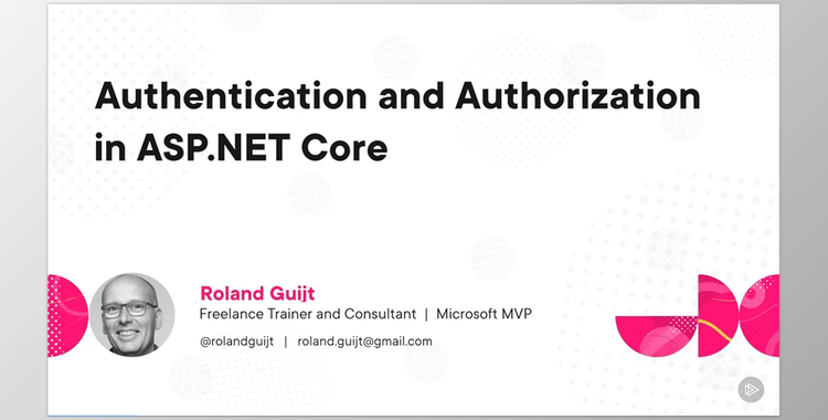 Authentication and Authorization in ASP.NET Core - Roland Guijt