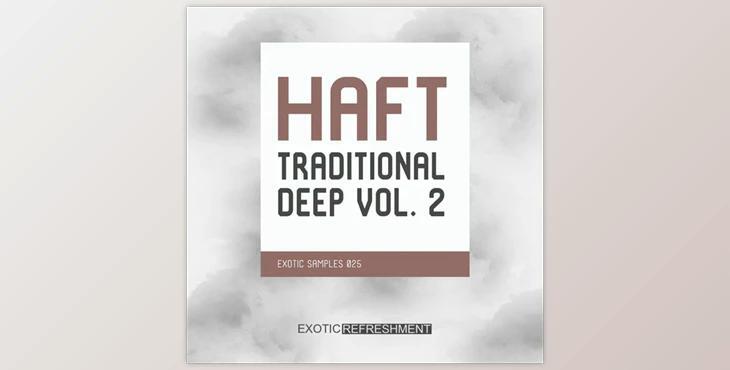 Exotic Refreshment HAFT The Traditional Deep vol. 2