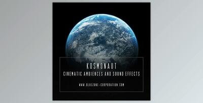 Bluezone Corporation KOSMONAUT – CINEMATIC AMBIENCES AND SOUND EFFECTS