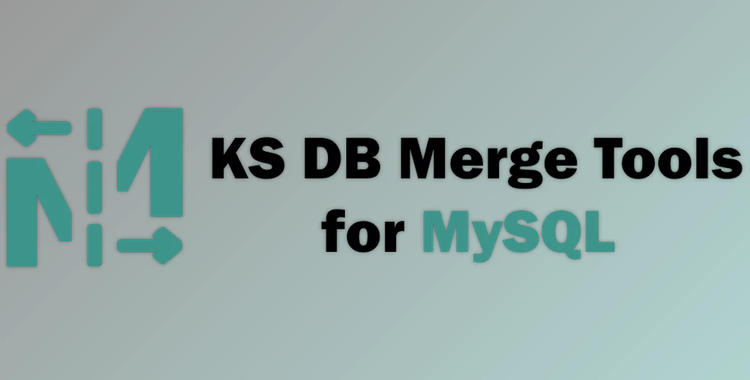 KS DB Merge Tools for MySQL v1.22.0 + CRACK