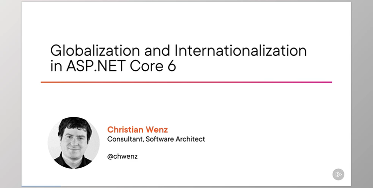 Globalization and Internationalization in ASP.NET Core 6 - Christian Wenz