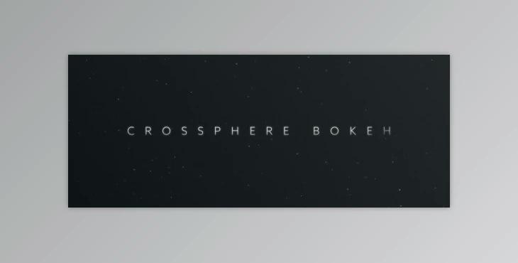 Aescripts Crossphere Bokeh v1.4.0 (Win, Mac-v1.3.4)