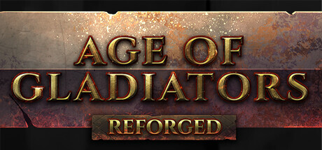 Age of Gladiators Reforged