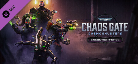 Warhammer 40,000: Chaos Gate - Daemonhunters - Execution Force