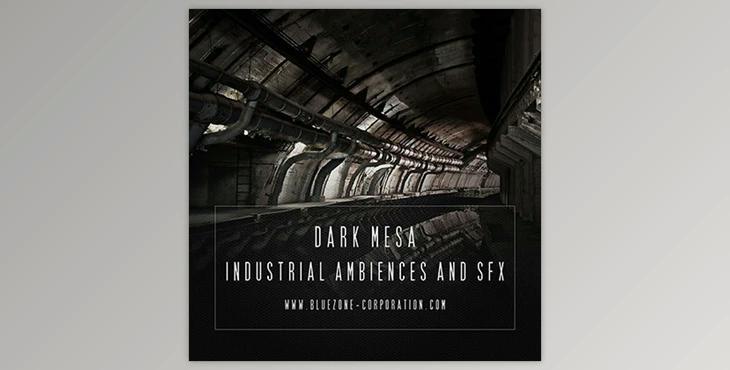 Bluezone Corporation – Dark Mesa – Industrial Ambiences And SFX