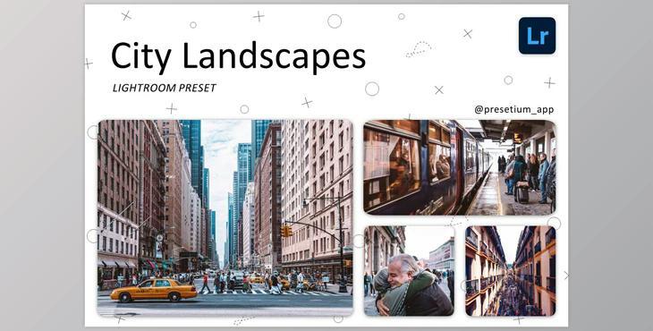 City Landscapes – Lightroom Presets CreativeMarket-5219607 DNG