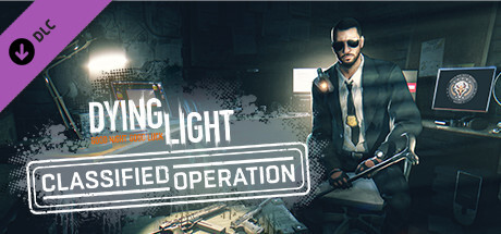 Dying Light - Classified Operation Bundle