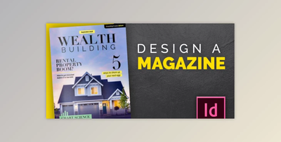 Design a Magazine and Learn InDesign