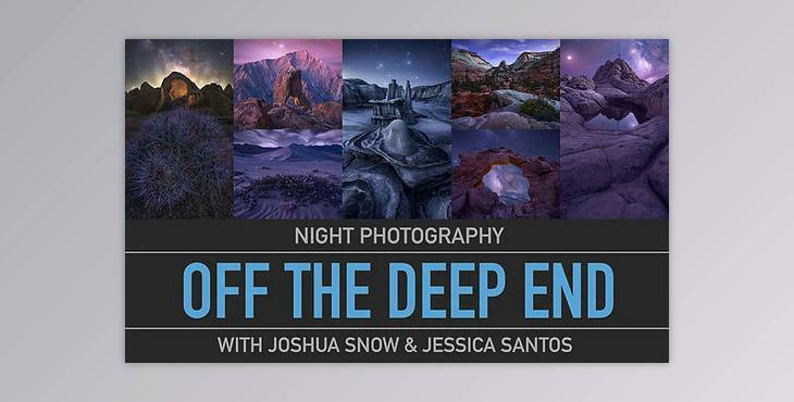 Joshua Snow – Night Photography Off the Deep End Parts 1 & 2