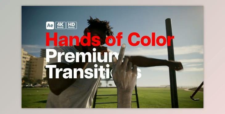 Premium Transitions Hands of Color (Videohive 50807617) - AE Project