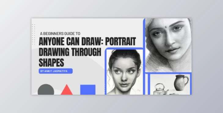 Anyone Can Draw : Portrait Drawing Through Shapes