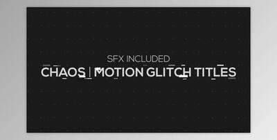 Chaos - Motion Glitch Titles (Videohive 19406508) - AE Project