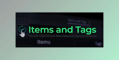 Items and Tags - aescripts + aeplugins v1.2 (WIN+MAC)