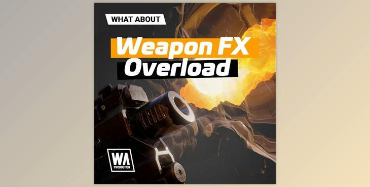 W.A. Production Weapon FX Overload